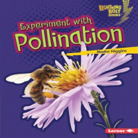 Experiment with Pollination by Higgins, Nadia